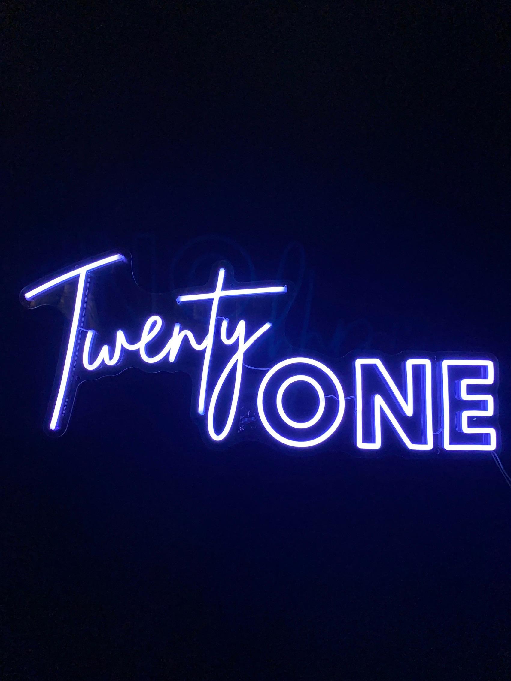 Twenty ONE neon sign