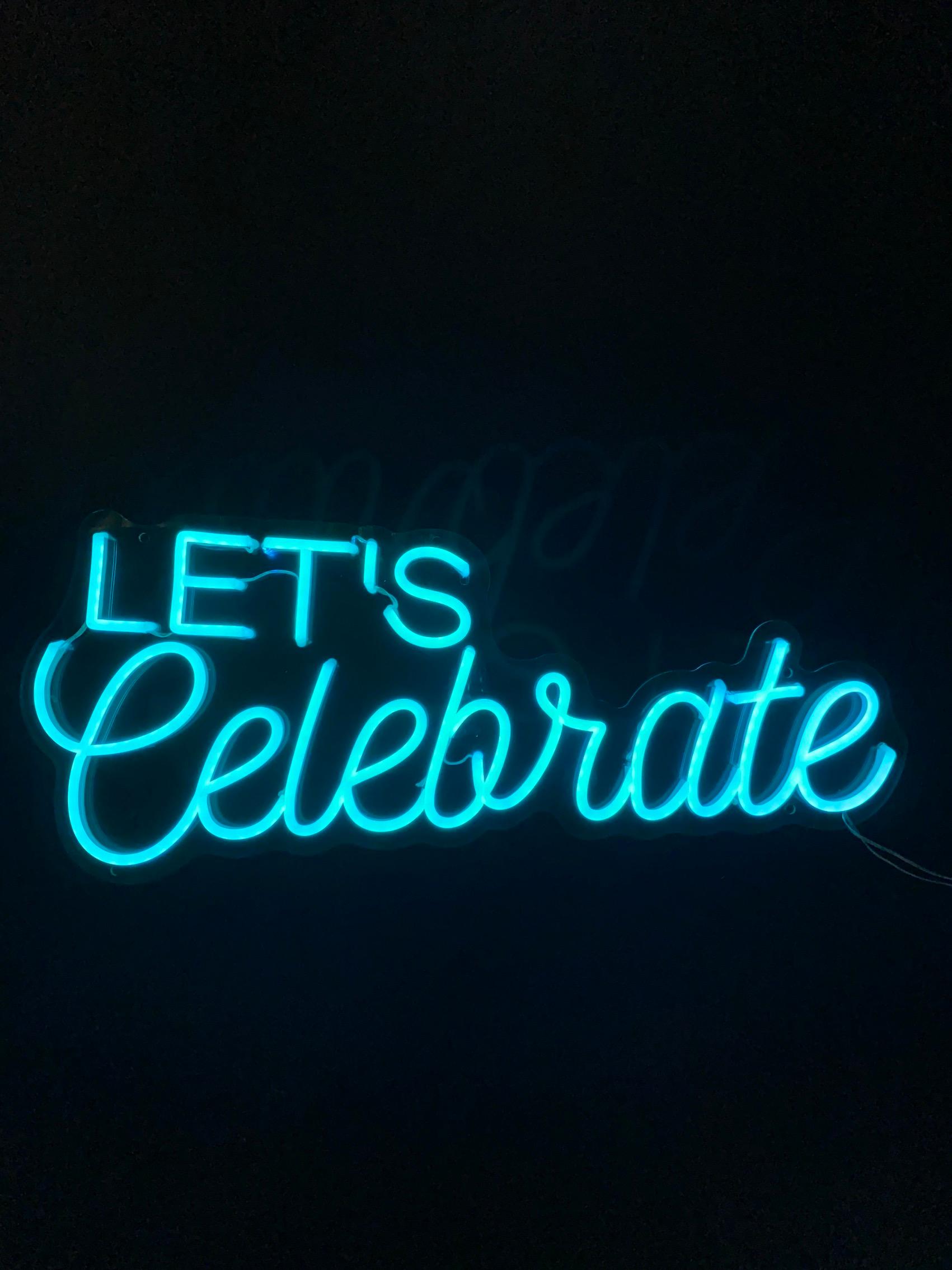 Let's Celebrate neon sign